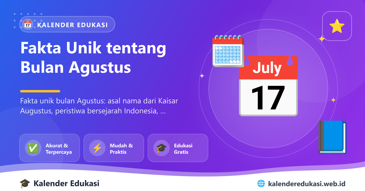Fakta Unik tentang Bulan Agustus